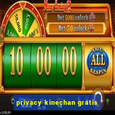 privacy kinechan gratis